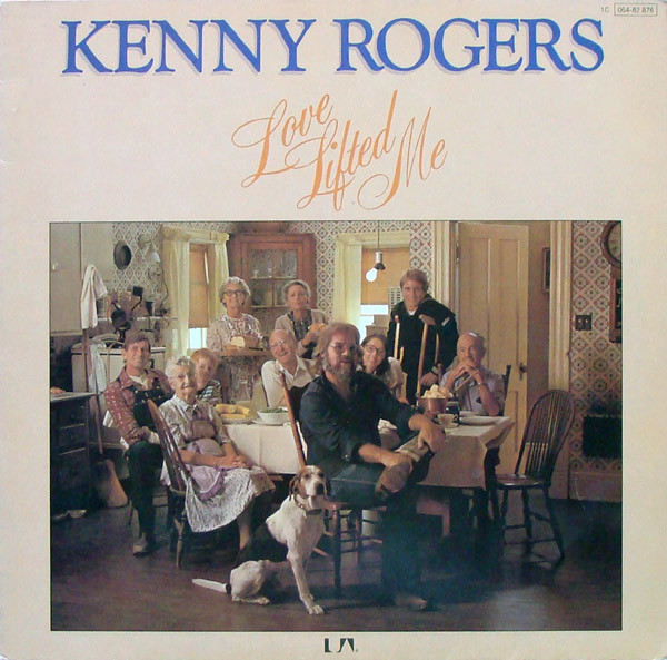 KENNY ROGERS - LOVE LIFTED ME